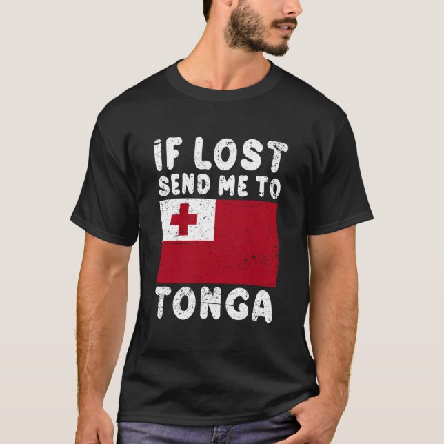 Tonga Flag If Lost Send Me To Tonga T-Shirt (Vorderseite)