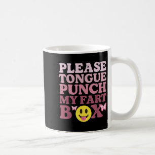Tongue Punch Meine Furz Box Funny Kawaii Zitat Kaffeetasse