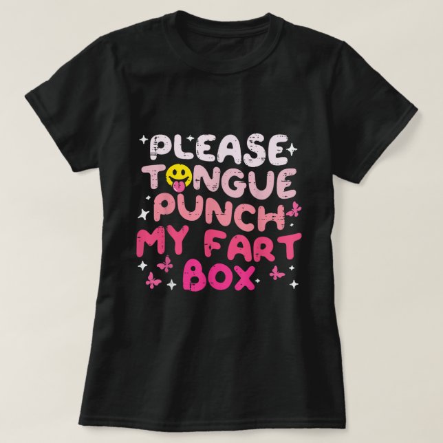 Tongue Punch Meine Furz Box Spaß T-Shirt (Design vorne)