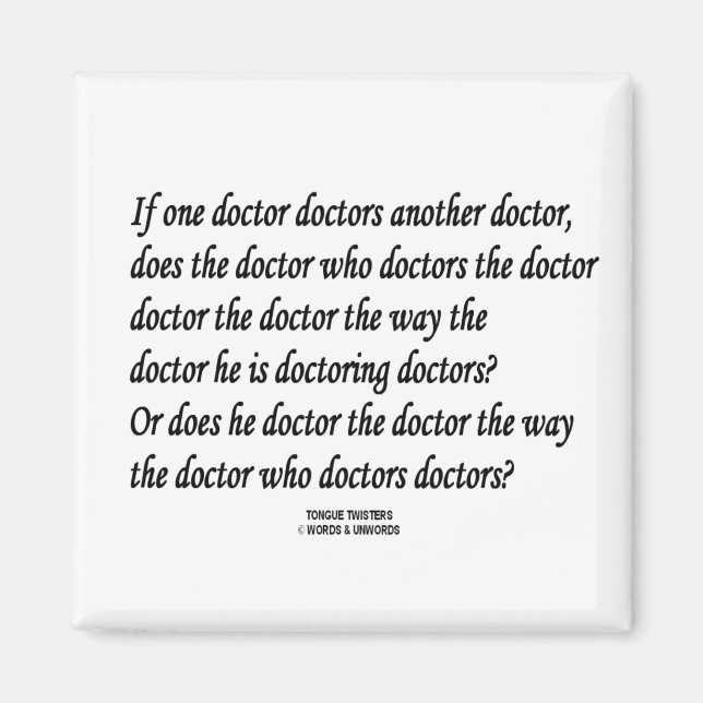 Tongue Twister Doctor Doctor Magnet (Vorne)