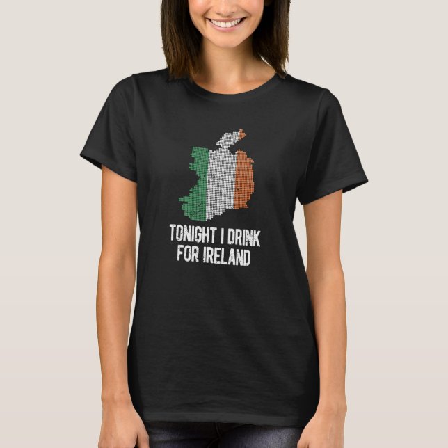 Tonight I Drink For Ireland St Patrick's Day Irish T-Shirt (Vorderseite)