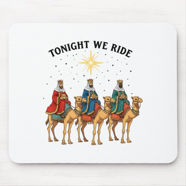 Tonight We Ride Christmas, 3 Wise Men Funny Christ Mousepad (Vorne)
