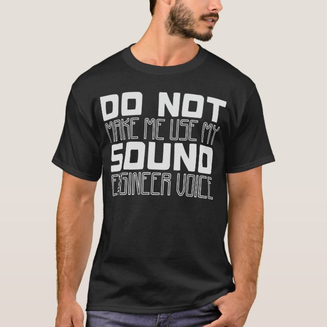 Toningenieur Voice Joke Audio Techniker T-Shirt (Vorderseite)