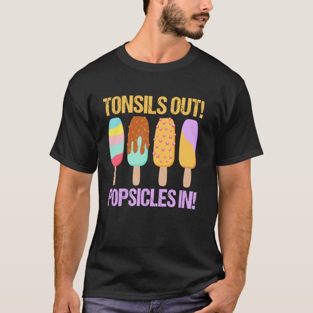 Tonsil Out Popsicles In - Funny Tonsil Operation R T-Shirt (Vorderseite)
