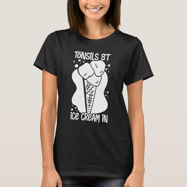 Tonsillectomy Tonsil Removal Recovery Surgery Get  T-Shirt (Vorderseite)