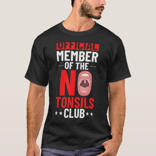 Tonsillektomie Tonsillenentfernung Erholung Operat T-Shirt