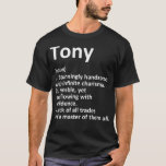 TONY Definition Personalisiert Name Funny Birthday T-Shirt<br><div class="desc">TONY Definition Personalisiert Name Funny Birthday Geschenk Idee .lol, cool, lustig, lol Überraschung, Retro, Tier, Tiere, Weihnachten, niedlich, Puppen, Puppen, Puppen, Puppen, Puppen, Puppen, Puppenfiguren, lol Überraschungsgeburt, lol Überraschungsmutterschaft, lol Überraschungs Party, Lollipop, Film, Musik, Regenbogen, Vintag, 220202202202222 0, 2020 Wahl, adorable, Ackerbau, wir alle, phantastisch, Anime, apetoter Huodie, apetoter Merch,...</div>