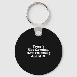 Tony kommt nicht, er denkt über es lustig Quo nach Schlüsselanhänger