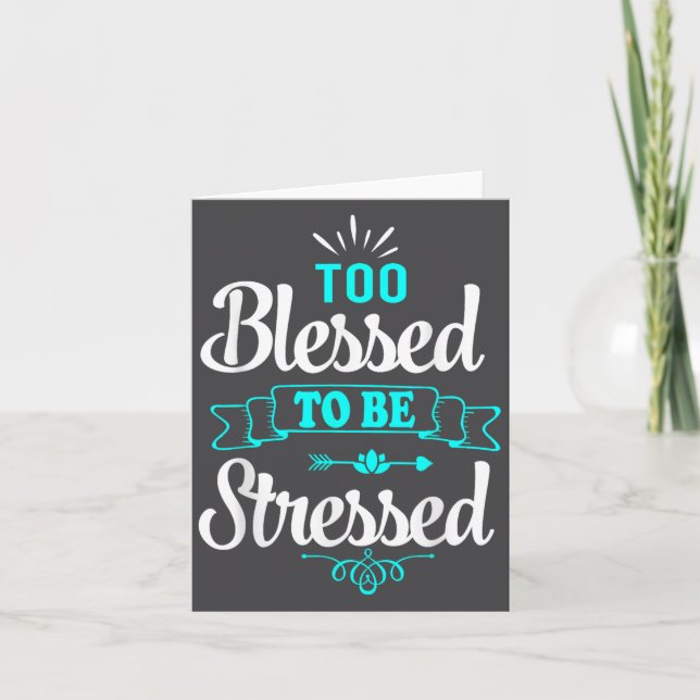 Too Blessed To Be Stressed, Motivation , Yoga Tee  Karte (Vorderseite)