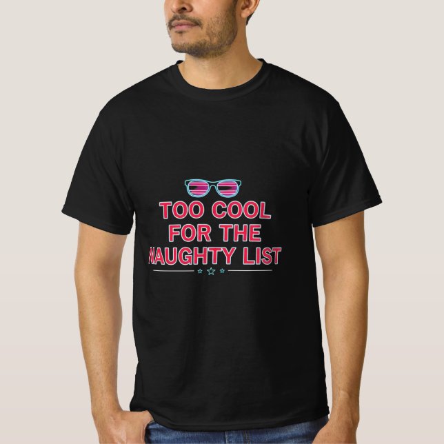 Too Cool for the Naughty List | Modern Neon Christ T-Shirt (Vorderseite)