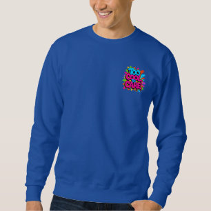 Too Cool To Care – Fette Typografie für Männer Sweatshirt