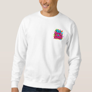 Too Cool To Care – Fette Typografie für Männer Sweatshirt