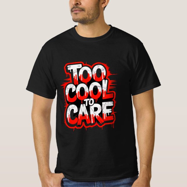 Too Cool To Care — Men’s Bold Typography Tee (Vorderseite)