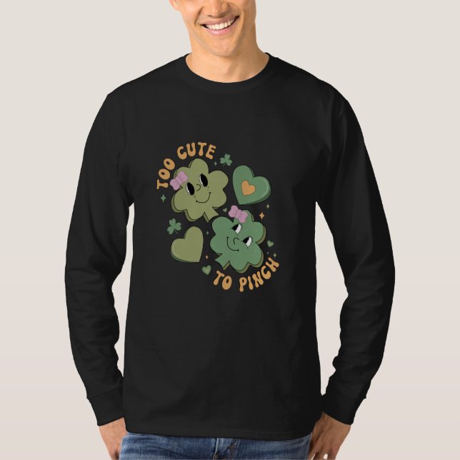 Too Cute To Pinch  Saint Patrick's Day Shamrock T-Shirt (Vorderseite)