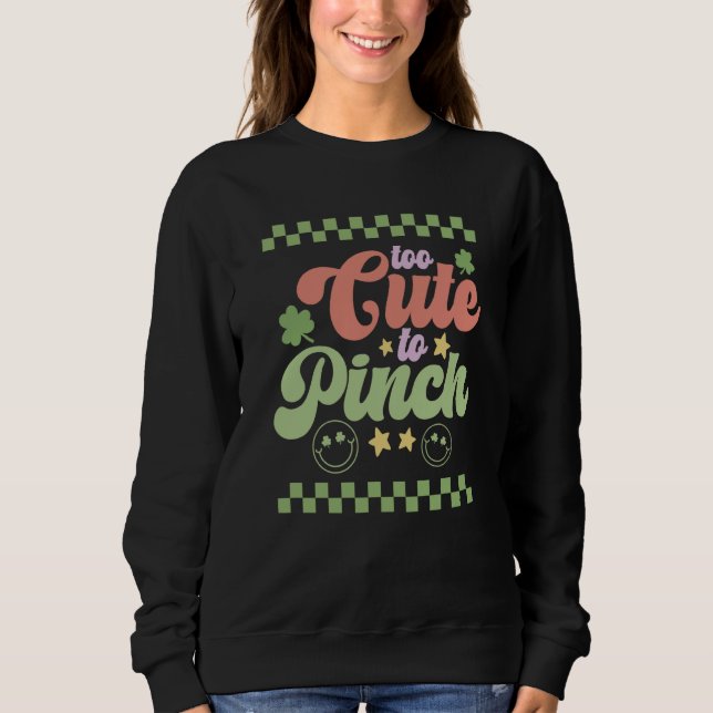Too Cute to Pinch St Patrick's Day Groovy Retro Sweatshirt (Vorderseite)