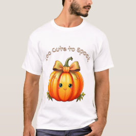 Too Cute to Spook –  Pumpkin Halloween Design T-Shirt