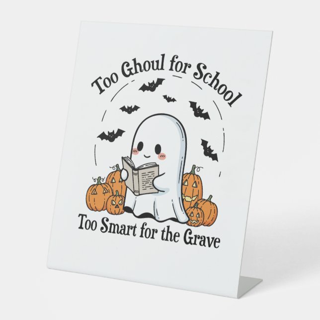 Too Ghoul for School Halloween Sockelschild (Vorderseite)