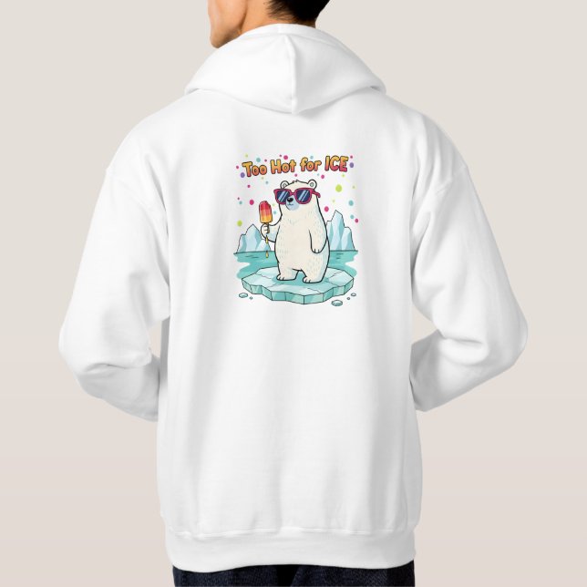 Too Hot for ICE Polar Bear Political Activist Pun Hoodie (Rückseite)