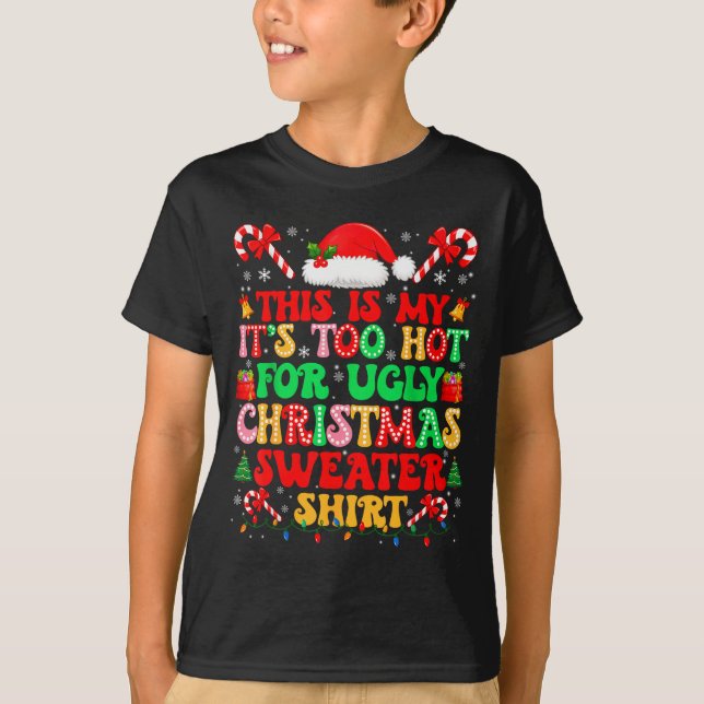 Too Hot For Ugly Christmas Sweater Shirts Xmas Men (Vorderseite)