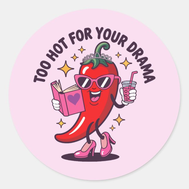 Too Hot For Your Drama Runder Aufkleber (Vorderseite)