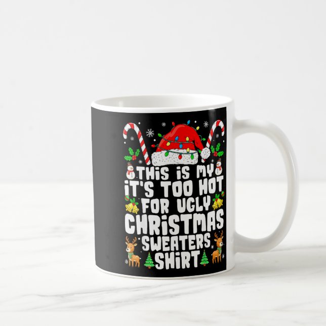 Too Hot Ugly Christmas Sweaters Funny Xmas Men Wom Kaffeetasse (Rechts)