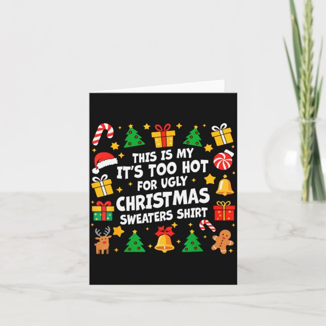 Too Hot Ugly Christmas Sweaters Funny Xmas Men Wom Karte (Vorderseite)