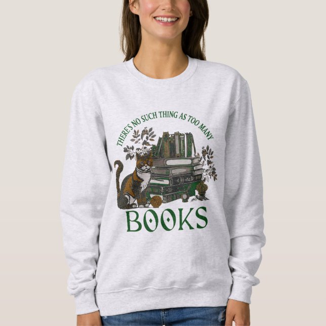 Too Many Books Green Dark Academia Sweatshirt (Vorderseite)
