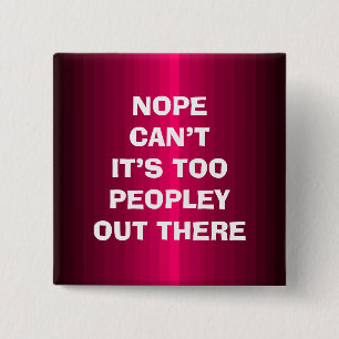 Too Peopley Button