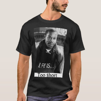 Too Short Life Is Too $ hort Classic T-Shirt
