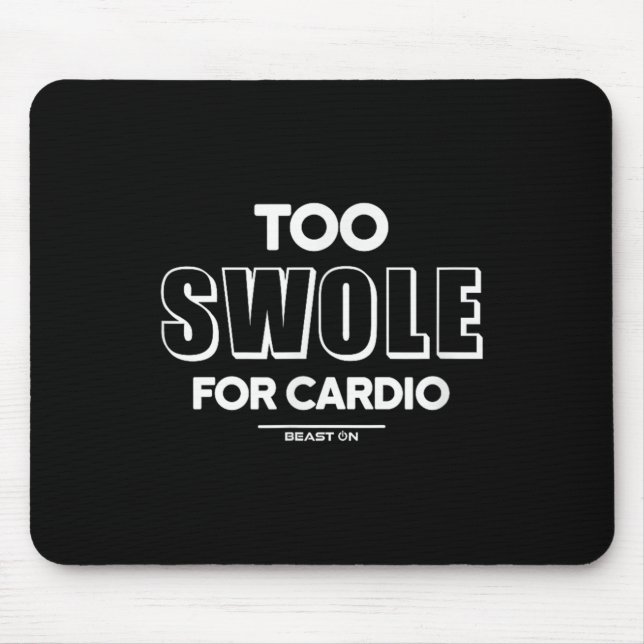 Too Swole For Cardio Training Gym Fitness Motivati Mousepad (Vorne)