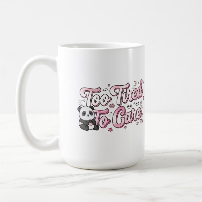 "Too Tired To Care" Panda - Cute & Relatable Kaffeetasse (Links)