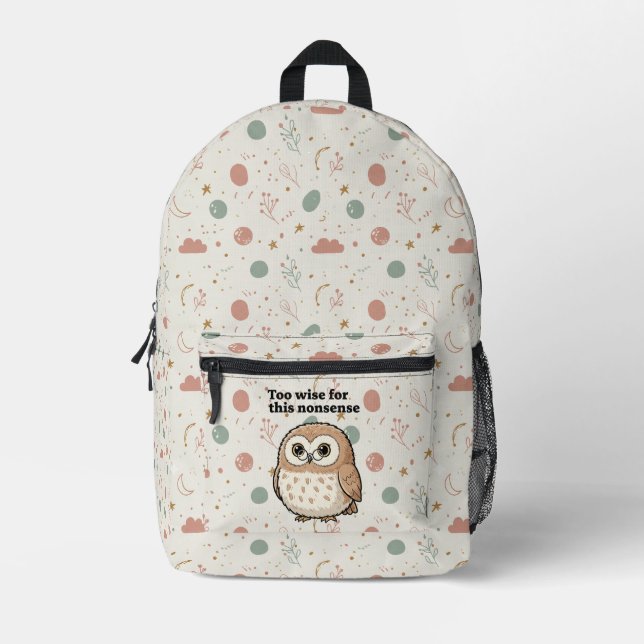 "Too Wise For This Nonsense" Owl Design Bedruckter Rucksack (Vorderseite)