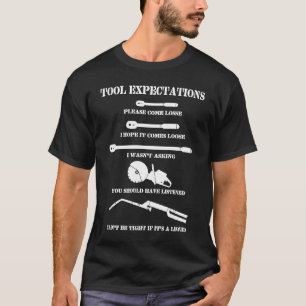Tools Erwartungen Automobil Reparatur Mechanik T-Shirt