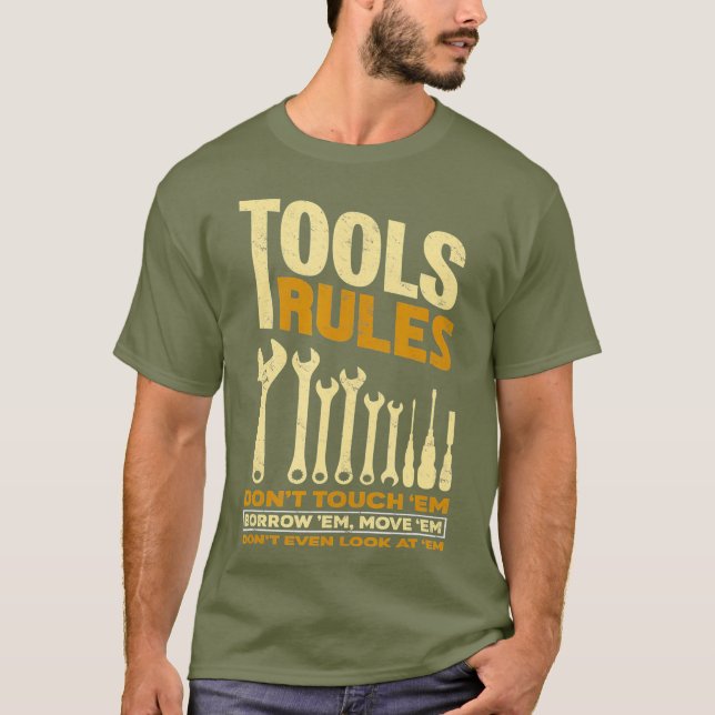 Tools Rules - Proud Handyman Mechanic Tool Gift T-Shirt (Vorderseite)