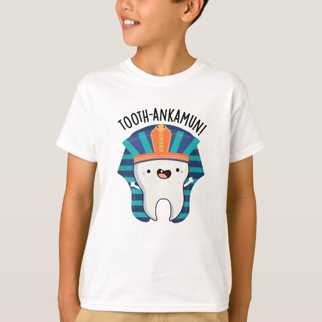 Tooth-ankamun Funny Tooth Pun T-Shirt (Vorderseite)