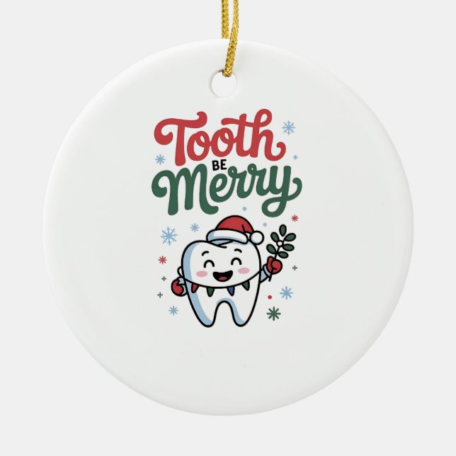 Tooth Be frohe Zahnarzt Weihnachten Weihnachten We Keramik Ornament (Vorne)