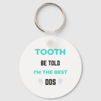 Tooth Be Told I'm The Best DDS 2