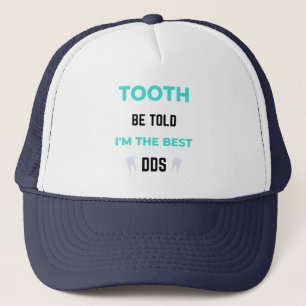 Tooth Be Told I'm The Best DDS 2 Truckerkappe