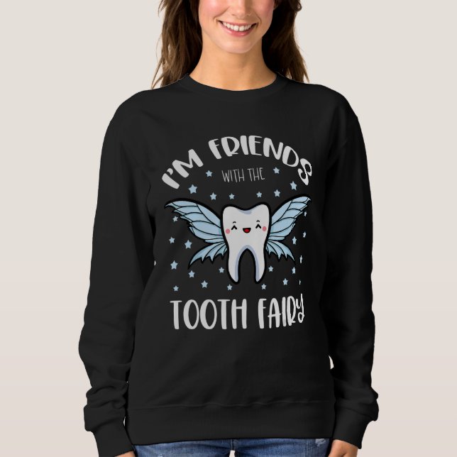 Tooth Fairy Dental Hygienist Dentists Oral Hygiene Sweatshirt (Vorderseite)