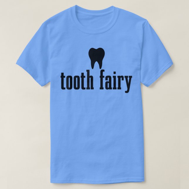 Tooth Fairy Dental Student Assistentin Tooth Hygie T-Shirt (Design vorne)