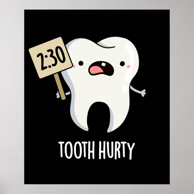 Tooth Hurty Funny Dental Pub Dark BG Poster (Vorne)
