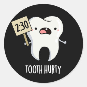 Tooth Hurty Funny Dental Pub Dark BG Runder Aufkleber
