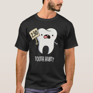 Tooth Hurty Funny Dental Pub Dark BG T-Shirt
