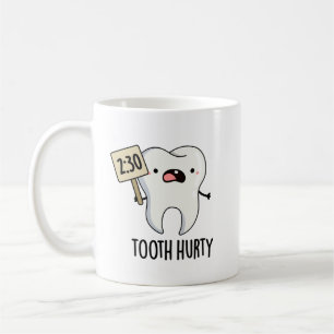 Tooth Hurty Funny Dental Puff Kaffeetasse