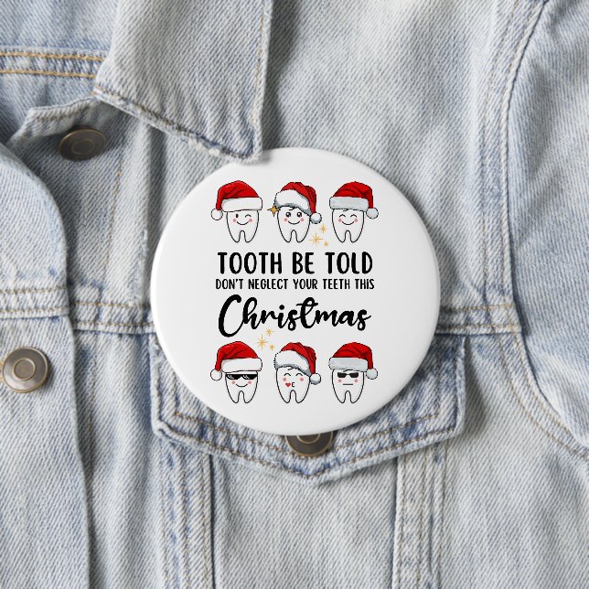 TOOTH WERDEN DentalWeihnachten gesagt Button (Beispiel)