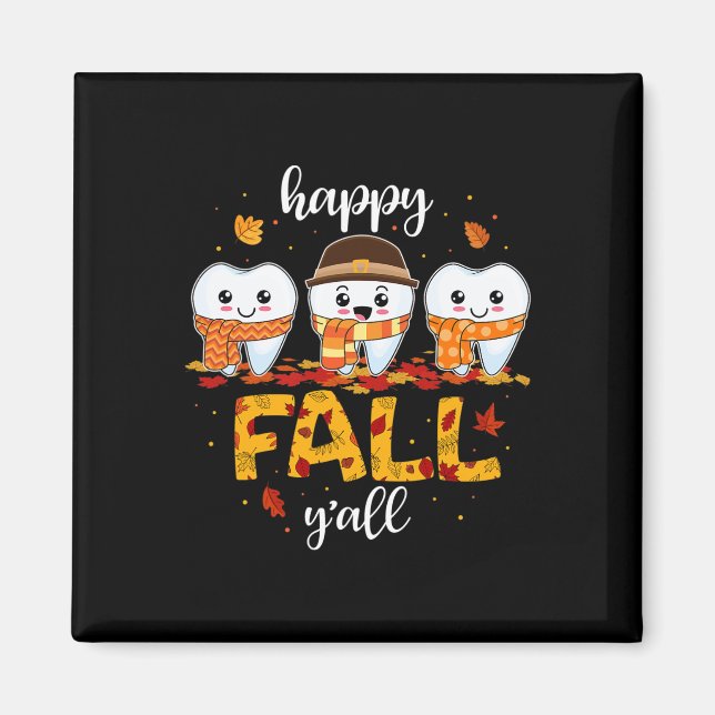 Tooth Zähne glücklichen Fall Y'all Zahnarzt Danke Magnet (Vorne)