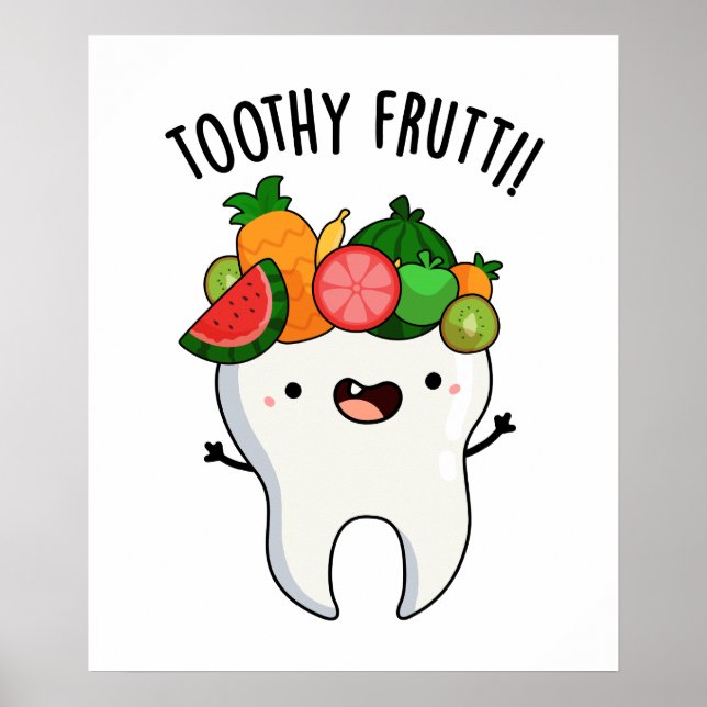 Toothy Fruity Funny Dental Pun Poster (Vorne)