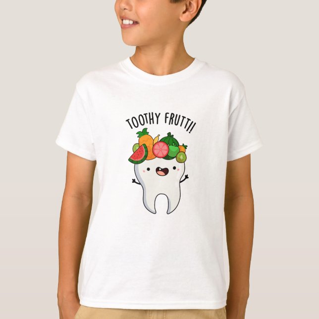 Toothy Fruity Funny Dental Pun T-Shirt (Vorderseite)