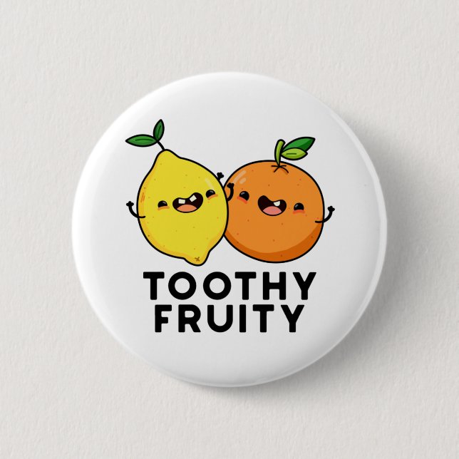 Toothy Fruity Funny Fruit Pun Button (Vorderseite)