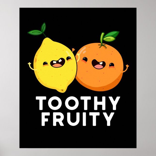 Toothy Fruity Funny Fruit Pun Dark BG Poster (Vorne)